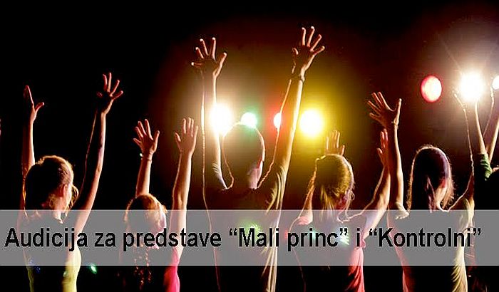 Velika audicija za decu za predstave "Mali princ" i "Kontrolni" u DKCNS