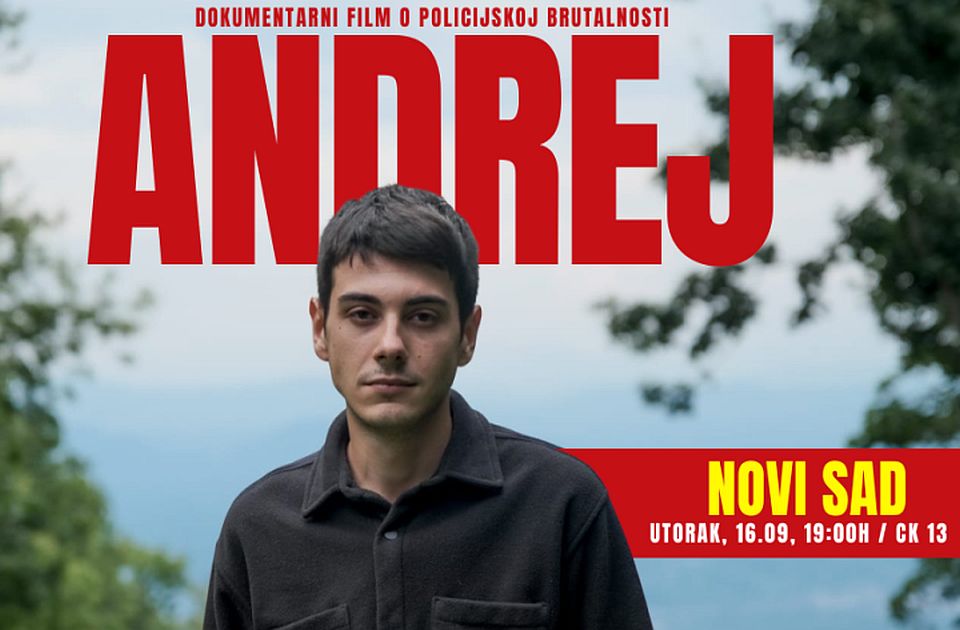 Projekcija dokumentarca "Andrej" i razgovor na temu policijske brutalnosti danas u CK13 Projekcija dokumentarca "Andrej" i razgovor na temu policijske brutalnosti danas u CK13