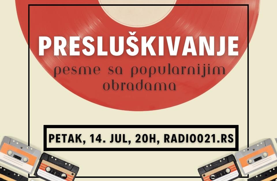 Pesme koje imaju mnogo poznatije obrade večeras u novom Presluškivanju