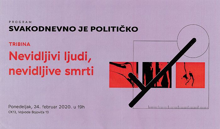 Tribina "Nevidljivi ljudi, nevidljive smrti" 24. februara u CK13