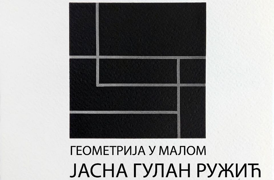 Izložba "Geometrija u malom" Jasne Gulan Ružić od ponedeljka u Malom likovnom salonu