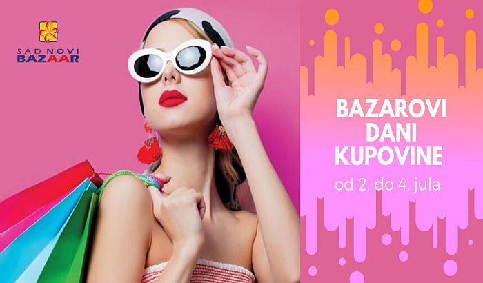 Bazarovi dani kupovine od 2. do 4. jula